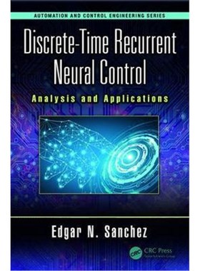 按需印刷Discrete-Time Recurrent Neural Control:Analysis and Applications[9781138550209]