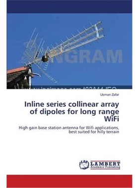按需印刷Inline series collinear array of dipoles for long range WiFi[9783659119958]