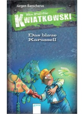 预订【德语】Ein Fall fur Kwiatkowski - Das blaue Karussell[9783401701837]