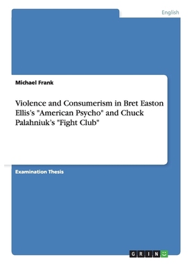 预订Violence and Consumerism in Bret Easton Ellis's 