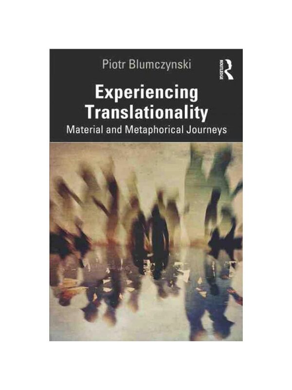 按需印刷不退不换TF Experiencing Translationality[9781032465456]