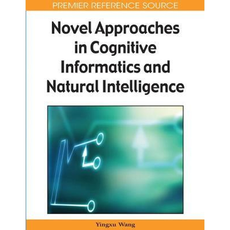 按需印刷Novel Approaches in Cognitive Informatics and Natural Intelligence[9781605661704]