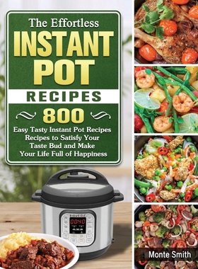 按需印刷The Effortless Instant Pot Recipes[9781802443400]