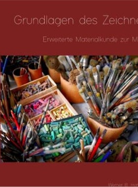 预订【德语】Grundlagen des Zeichnens und Erweiterte Materialkunde zur Malerei[9783347636606]