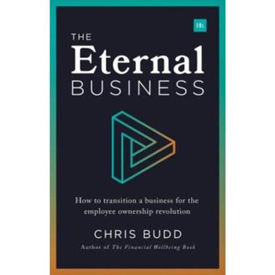 预订The Eternal Business:How to build and exit a business for employee ownership