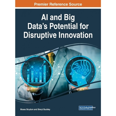 按需印刷不退不换AI and Big Data's Potential for Disruptive Innovation[9781522596875]