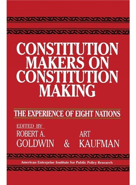 预订Constitution Makers on Constitution Making:The Experience of Eight Nations