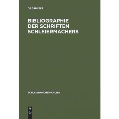 按需印刷不退不换DEG Bibliographie der Schriften Schleiermachers[9783110135558]