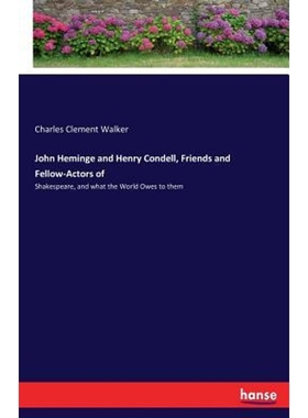 按需印刷John Heminge and Henry Condell, Friends and Fellow-Actors of[9783744729109]