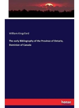 按需印刷The early Bibliography of the Province of Ontario, Dominion of Canada[9783337190453]