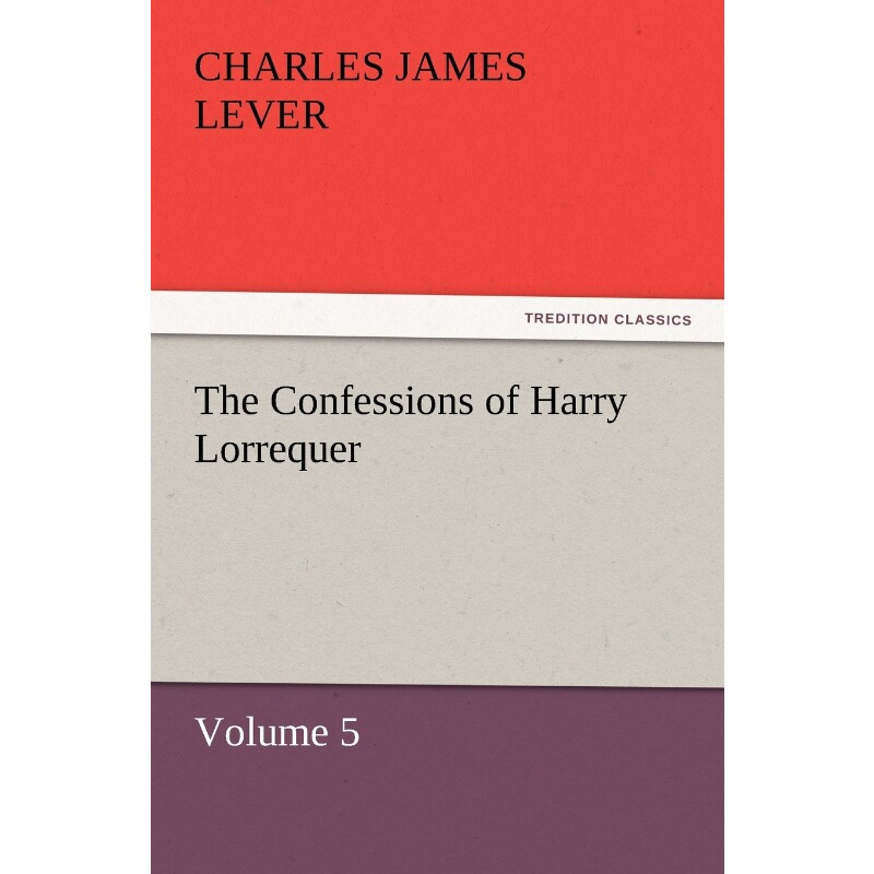 按需印刷不退不换The Confessions of Harry Lorrequer[9783842428225]