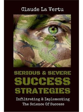 按需印刷 Serious & Severe Success Strategies:Infiltrating &