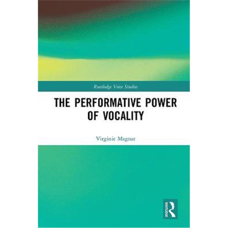 按需印刷不退不换The Performative Power of Vocality[9781138659179]