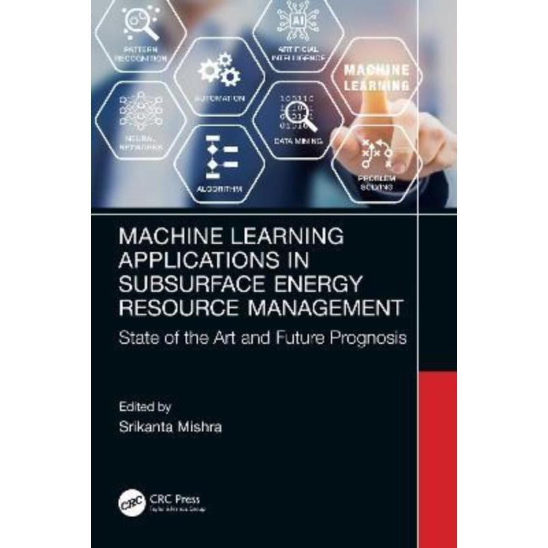 按需印刷TF Machine Learning Applications in Subsurface Energy Resource Management[9781032074528]