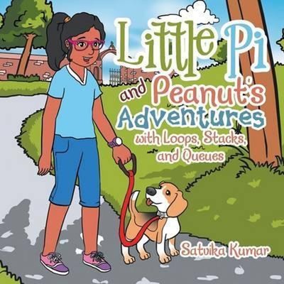 按需印刷Little Pi and Peanut's Adventures with Loops, Stacks, and Queues[9781503560222]