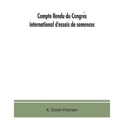 预订Compte rendu du Congre?s international d'essais de semences. Discussions at the International Seed T