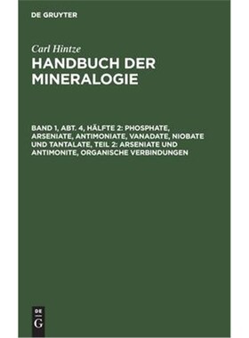 预订【德语】 Phosphate, Arseniate, Antimoniate, Vanadate, Niobate und Tantalate, Teil 2: Arseniate und Antimonite, organ