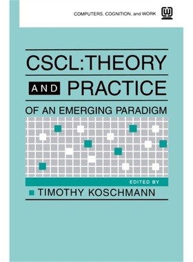 预订Cscl:Theory and Practice of An Emerging Paradigm[9780805813463]