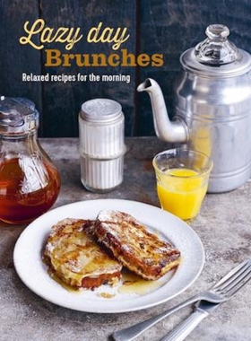 预订Lazy Day Brunches:Relaxed Recipes for the Morning