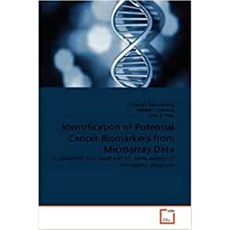 按需印刷Identification of Potential Cancer Biomarkers from Microarray Data[9783639363487]