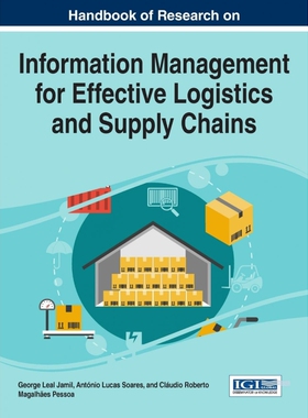 按需印刷不退不换Handbook of Research on Information Management for Effective Logistics and Supply Chains[9781522509738]