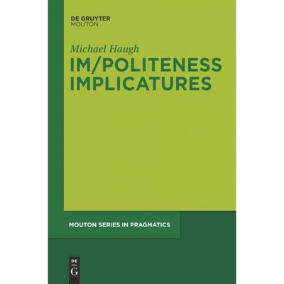 按需印刷DEG Im Politeness Implicatures[9783110483291]
