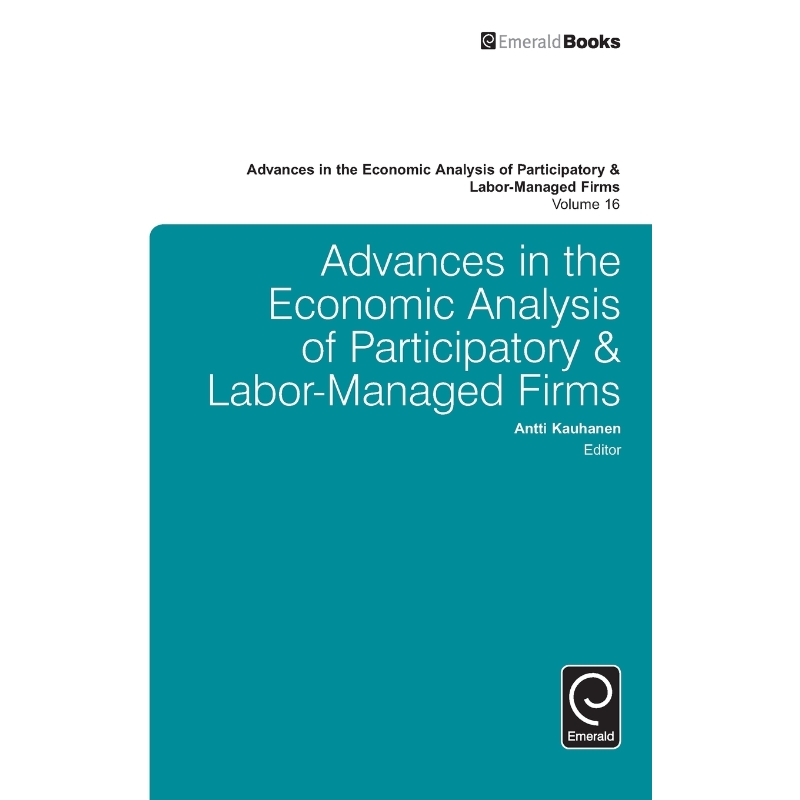 预订Advances in the Economic Analysis of Participatory & Labor-Managed Firms