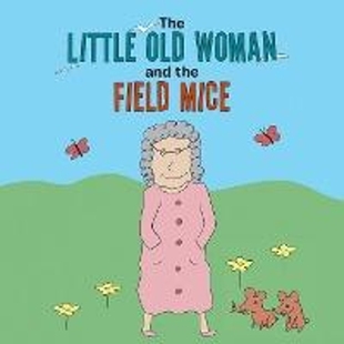 Woman and 9781543416978 Little Mice Old Field 按需印刷The the