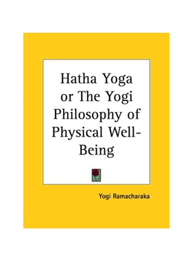 按需印刷不退不换Hatha Yoga or The Yogi Philosophy of Physical Well-Being[9780766101876]