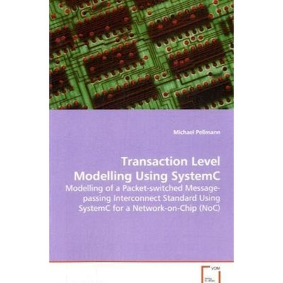 按需印刷Transaction Level Modelling Using SystemC[9783639081022]