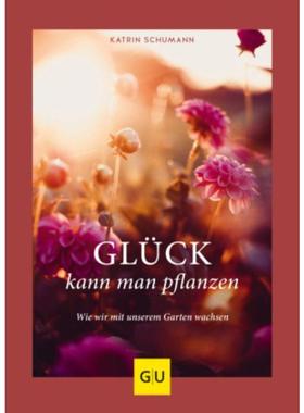 预订【德语】 Glück kann man pflanzen:Wie wir mit unserem Garten wachsen