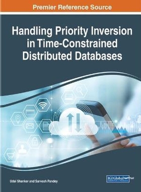 按需印刷Handling Priority Inversion in Time-Constrained Distributed Databases[9781799824916]