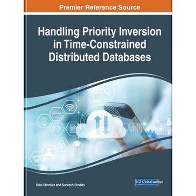 按需印刷Handling Priority Inversion in Time-Constrained Distributed Databases[9781799824916]