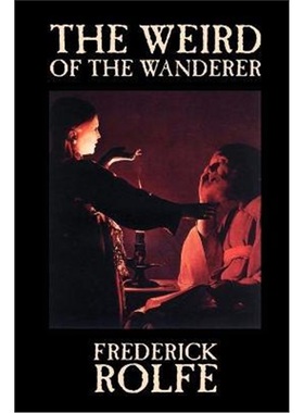预订The Weird of the Wanderer by Frederick Rolfe, Fiction, Literary, Action & Adventure
