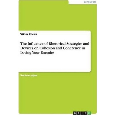 预订不退不换The Influence of Rhetorical Strategies and Devices on Cohesion and Coherence in Loving Your Enemies