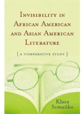 按需印刷Invisibility in African American and Asian American Literature