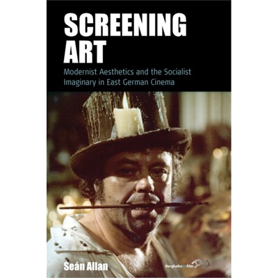 预订Screening Art:Modernist Aesthetics and the Socialist Imaginary in East German Ci[9781800732049]