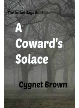 按需印刷A Coward's Solace The Locket Saga Book III[9780359093779]