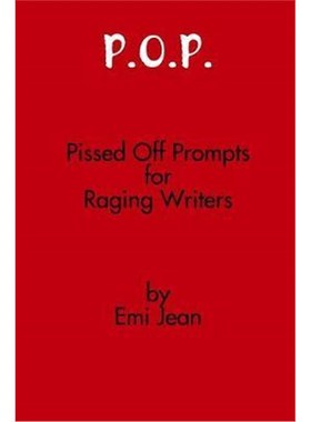 按需印刷P.O.P.:Pissed Off Prompts for Raging Writers[9780359250509]