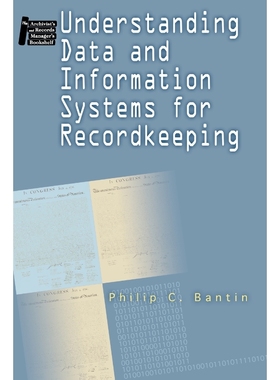 按需印刷Understanding Data and Information Systems for Recordkeeping[9781555705800]