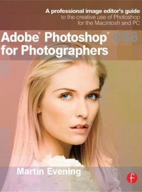 预订Adobe Photoshop CS6 for Photographers:A professional image editor's guide to the[9780240526041]