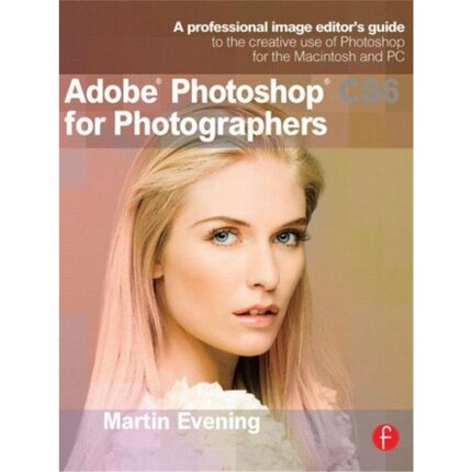 预订Adobe Photoshop CS6 for Photographers:A professional image editor's guide to the[9780240526041]