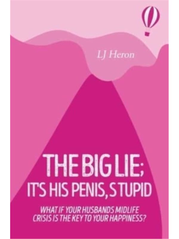 按需印刷不退不换The Big Lie; It's His Penis, Stupid
