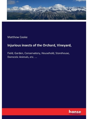 按需印刷Injurious insects of the Orchard, Vineyard,[9783337082666]
