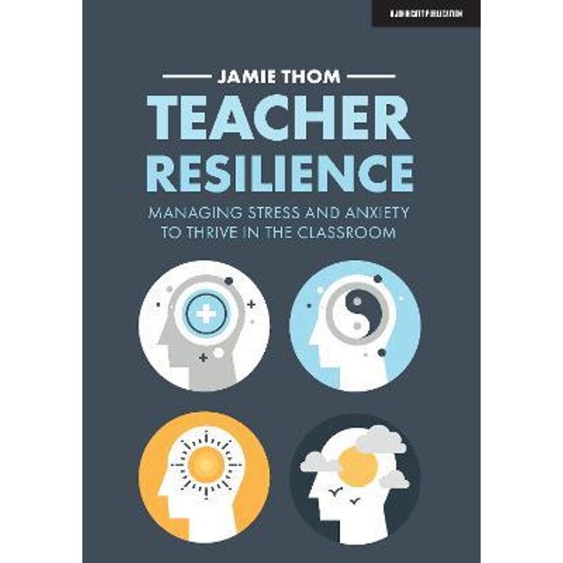 预订不退不换Teacher Resilience: Managing stress and anxiety to thrive in the classroom