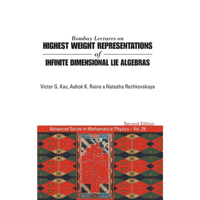 按需印刷 Bombay Lectures on Highest Weight Representations of Infinite Dimensional Lie Algebras (2nd Edition)