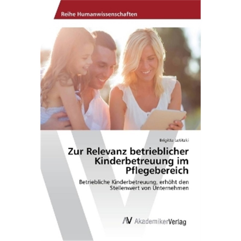 预订【德语】Zur Relevanz betrieblicher Kinderbetreuung im Pflegebereich[9783330516632]