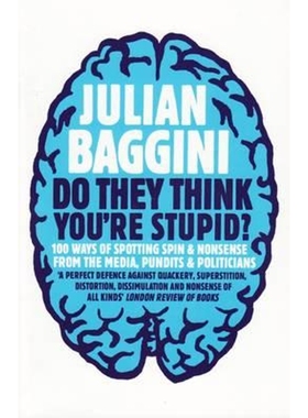 预订Do They Think You're Stupid?:100 Ways Of Spotting Spin And Nonsense From The Media, Celebrities And Politicians