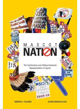 预订Mascot Nation:The Controversy over Native American Representations in Sports