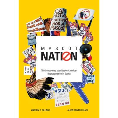 预订不退不换Mascot Nation:The Controversy over Native American Representations in Sports
